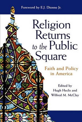 Cover image for Religion Returns to the Public Square: Faith and Policy in America