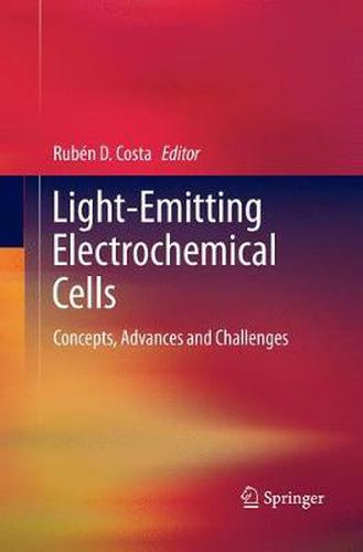 Cover image for Light-Emitting Electrochemical Cells: Concepts, Advances and Challenges