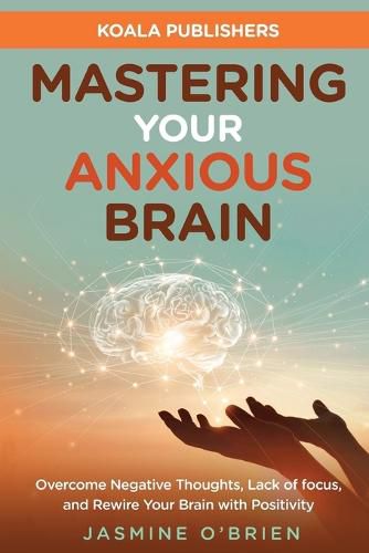 Cover image for Mastering Your Anxious Brain