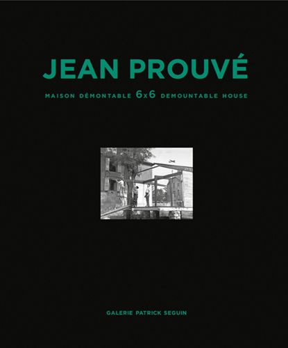 Cover image for Jean Prouve - Maison Demontable 6x6 Demountable House