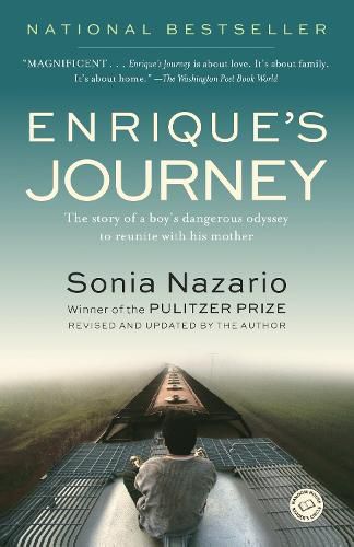 Cover image for Enrique's Journey: The Story of a Boy's Dangerous Odyssey to Reunite with His Mother