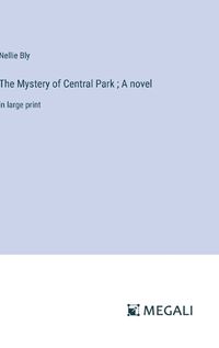 Cover image for The Mystery of Central Park; A novel