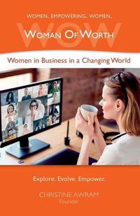 Cover image for WOW Woman of Worth: Women in Business in a Changing World