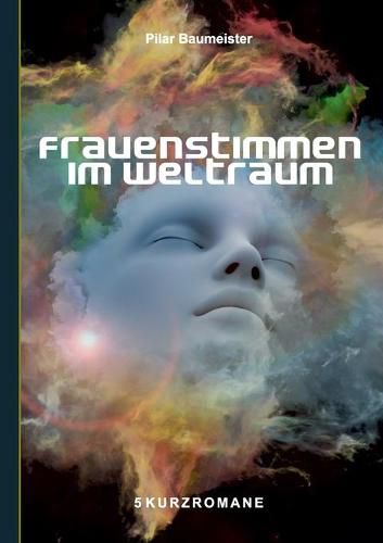 Cover image for Frauenstimmen im Weltraum: 5 Kurzromane