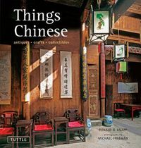 Cover image for Things Chinese: Antiques, Crafts, Collectibles