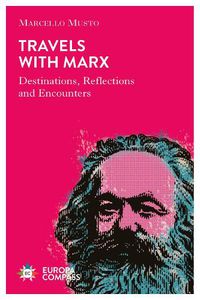 Cover image for Travels with Marx: Destinations, Reflections and Encounters