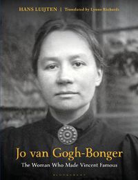 Cover image for Jo van Gogh-Bonger: The Woman Who Made Vincent Famous