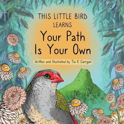 This Little Bird Learns Your Path Is Your Own