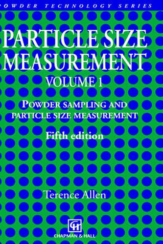 Cover image for Particle Size Measurement: Volume 1: Powder sampling and particle size measurement