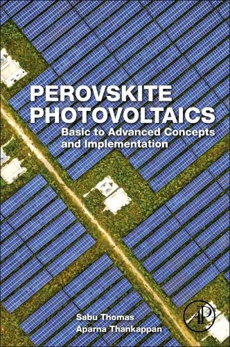 Cover image for Perovskite Photovoltaics: Basic to Advanced Concepts and Implementation