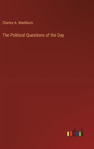 The Political Questions of the Day