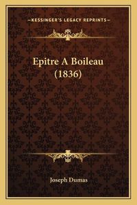 Cover image for Epitre a Boileau (1836)