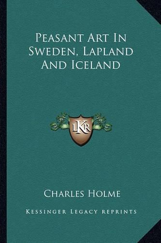 Cover image for Peasant Art in Sweden, Lapland and Iceland