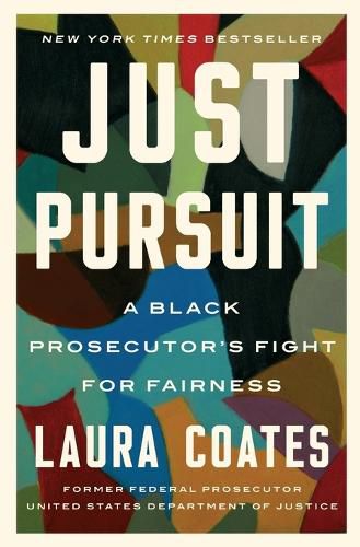 Cover image for Just Pursuit: A Black Prosecutor's Fight for Fairness