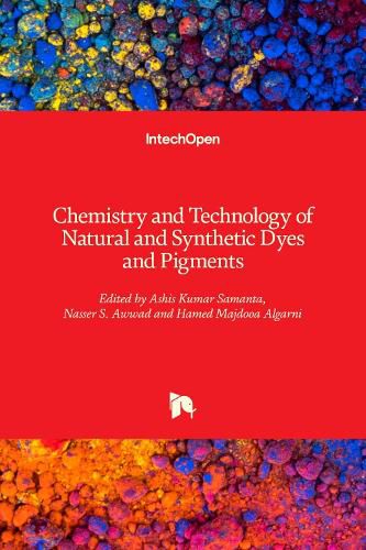 Cover image for Chemistry and Technology of Natural and Synthetic Dyes and Pigments