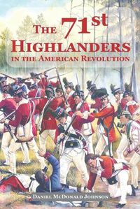 Cover image for The 71st Highlanders: in the American Revolution
