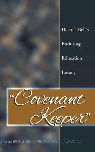 Cover image for Covenant Keeper: Derrick Bell's Enduring Education Legacy