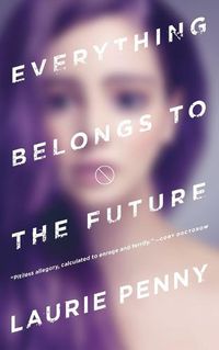 Cover image for Everything Belongs to the Future