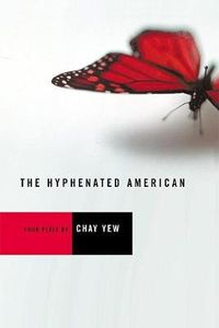 Cover image for The Hyphenated American: Four Plays: Red, Scissors, A Beautiful Country, and Wonderland