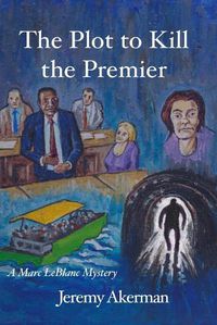 Cover image for The Plot to Kill the Premier