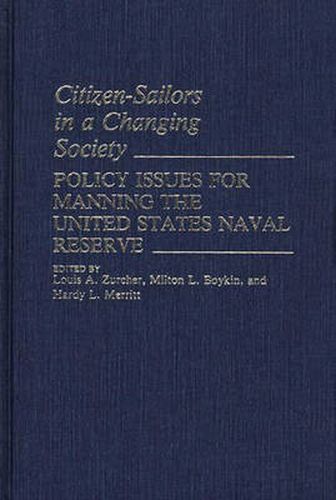 Cover image for Citizen-Sailors in a Changing Society: Policy Issues for Manning the United States Naval Reserve