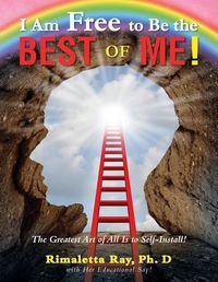 Cover image for I Am Free to Be the Best of Me!