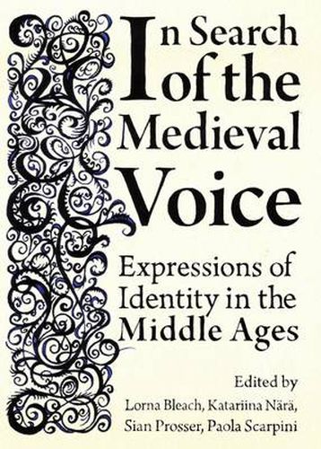 Cover image for In Search of the Medieval Voice: Expressions of Identity in the Middle Ages