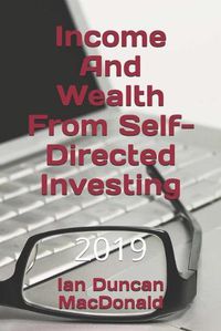Cover image for Income And Wealth From Self-Directed Investing