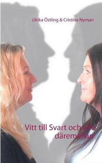 Cover image for Vitt till Svart och allt daremellan