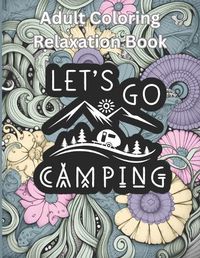 Cover image for Camping Enthusiast Adult Coloring and Relaxation Book