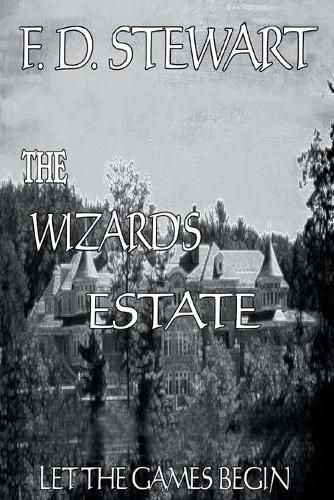 The Wizard's Estate Let the Games Begin