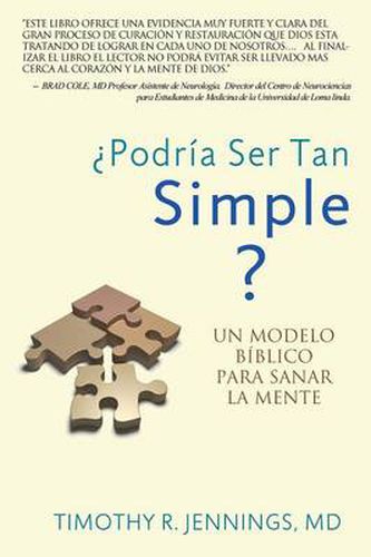 Cover image for ?Podria Ser Tan Simple ? UN MODELO BIBLICO PARA SANAR LA MENTE