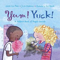 Cover image for Yum! Yuck!: A Foldout Book of People Sounds