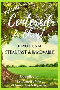 Cover image for Centered in Christ Devotional: Volume 1 Steadfast and Immovable