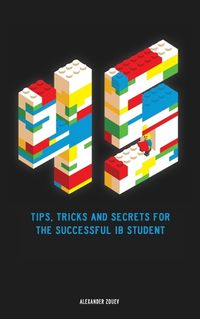 Cover image for 45 Tips, Tricks, and Secrets for the Successful International Baccalaureate [IB] Student