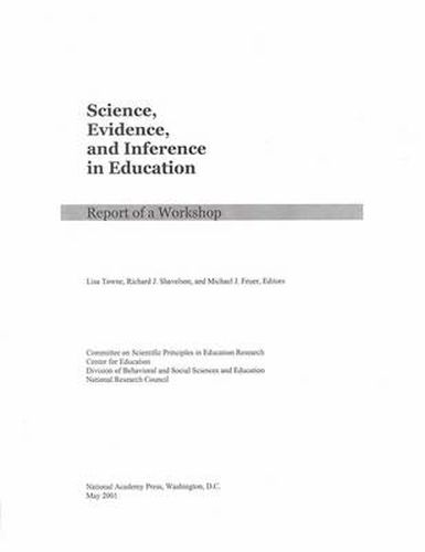 Science, Evidence, and Inference in Education: Report of a Workshop