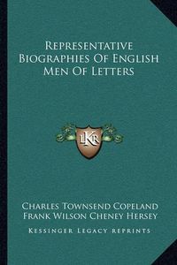 Cover image for Representative Biographies of English Men of Letters