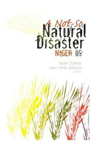 Cover image for A Not-so Natural Disaster: Niger '05