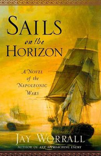 Cover image for Sails on the Horizon: A Novel of the Napoleonic Wars