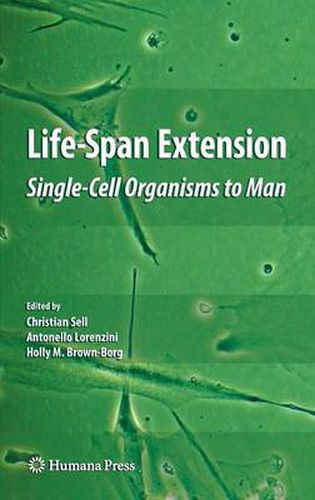 Cover image for Life-Span Extension: Single-Cell Organisms to Man