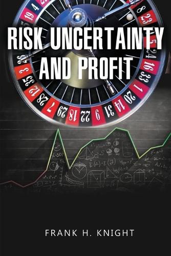 Cover image for Risk, Uncertainty, and Profit