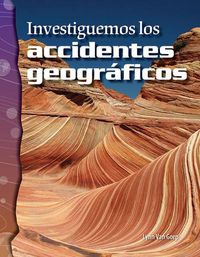 Cover image for Investiguemos los accidentes geograficos (Investigating Landforms)