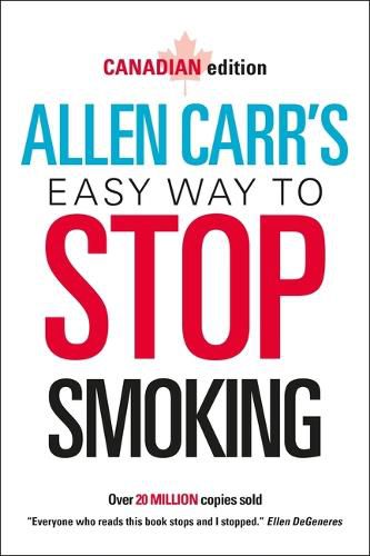 Cover image for Allen Carr's Easy Way to Stop Smoking: Canadian Edition