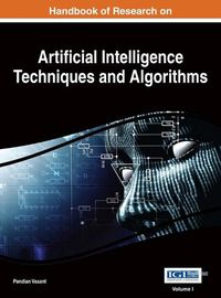 Cover image for Handbook of Research on Artificial Intelligence Techniques and Algorithms