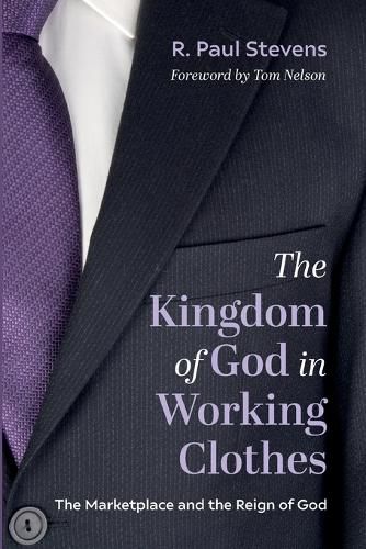 The Kingdom of God in Working Clothes: The Marketplace and the Reign of God