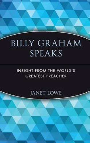 Billy Graham Speaks: Insight from the World's Greatest Preacher