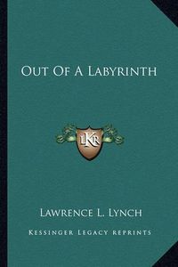 Cover image for Out of a Labyrinth