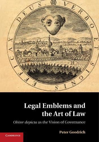 Cover image for Legal Emblems and the Art of Law: Obiter Depicta as the Vision of Governance