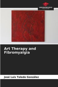 Cover image for Art Therapy and Fibromyalgia