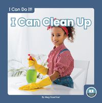 Cover image for I Can Do It! I Can Clean Up